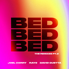 Joel Corry x RAYE x David Guetta - BED (THAT KIND Remix)