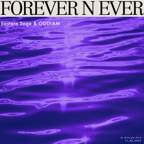 Forever N Ever W/ ODDIAM