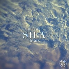 Molécule - Sila (CONTREFAÇON Remix)