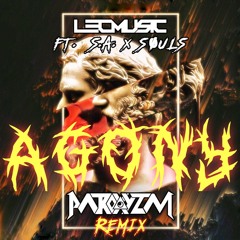 AGONY (ft. S.A. x SØULS) [Paroxyzm Remix]