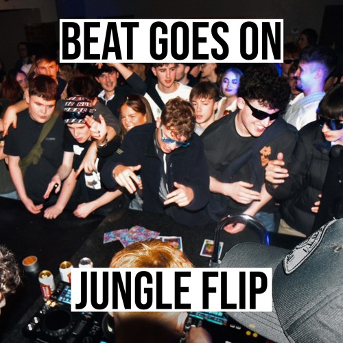 BEAT GOES ON - TOASTED JUNGLE FLIP (Free DL)
