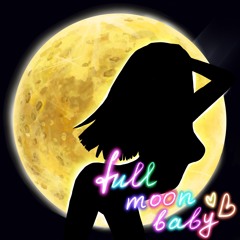 full moon baby <3