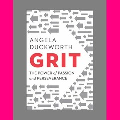 (ebook online) Grit The Power of Passion and Perseverance ( ReaD )