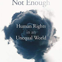 [View] EBOOK 📦 Not Enough: Human Rights in an Unequal World by  Samuel Moyn KINDLE P