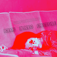 B3nny Bl@nco freestyle