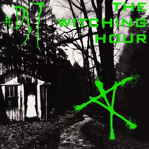 "The Witching Hour" live mix