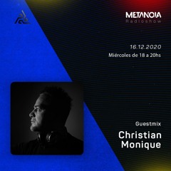Metanoia pres.Christian Monique [Exclusive Guestmix]