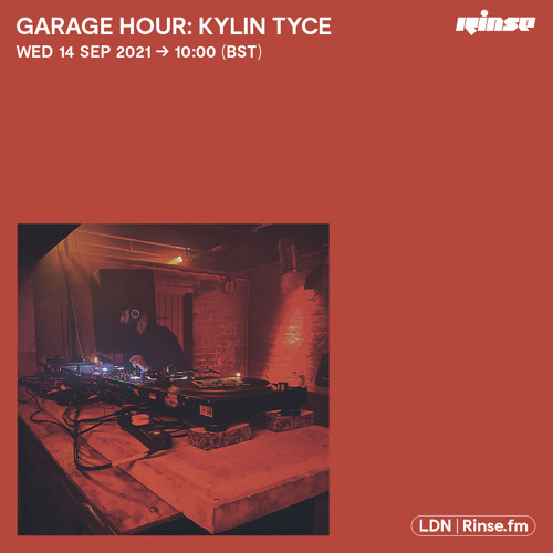 Garage Hour: Kylin Tyce - 15 September 2021