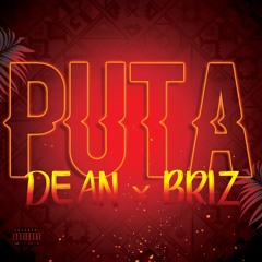 DEAN x BRIZ - PUTA