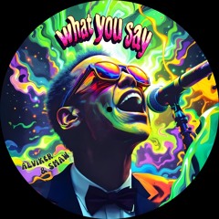 What You Say [free DL]