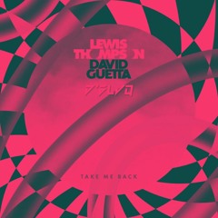 Lewis Thompsom,David Guetta - Take Me Back (D'BLVQ Remix)