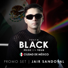 Jair Sandoval - Festa BLACK Pride On Tour México 2025