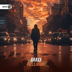 BraxX - Feels Right (DWX Copyright Free)