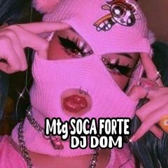 MTG SOCA FORTE 2024 - DJ DOM