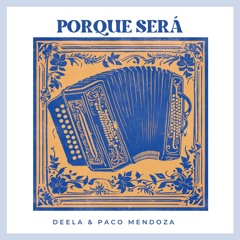 Deela & Paco Mendoza - Porque Será