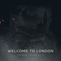 Flowdan - Welcome To London - (EADONS EDIT)