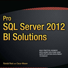 [View] KINDLE 📂 Pro SQL Server 2012 BI Solutions (Expert's Voice in SQL Server) by