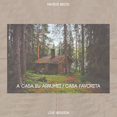 A Casa Eu Arrumei / Casa Favorita (Live Session)