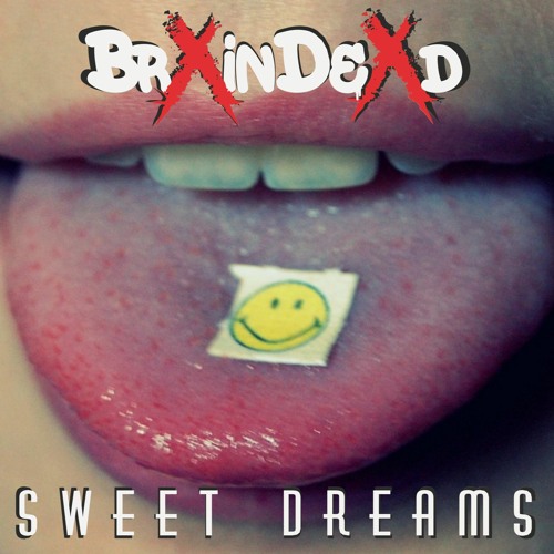 BrXinDeXd - Sweet Dreams [Auf ACID]