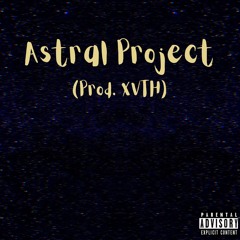 Astral Project (Prod. XVTH)