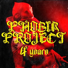 4 YEARS ||| LIVE RECORDINGS ||| PHOBIA PROJECT