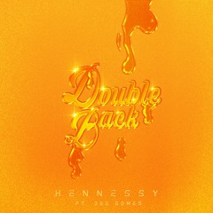 Double Back (feat. Dee Gomes) PROD. JussGram