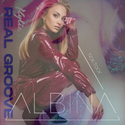 Albina x Kylie Minogue - Tick-Tock x Real Groove