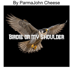 Birdie on my Shoulder