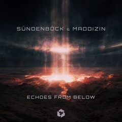 Maddizin & Sündenböck - Echoes From Below [TGNR216]