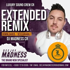 Dj Madness CR (Extended Remix)