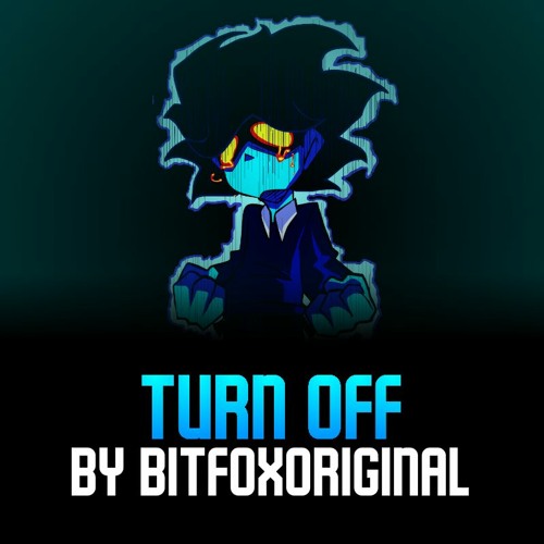 Turn Off - BitfoxOriginal (INNER MIRROR OST) (+ FLP IN DESC)