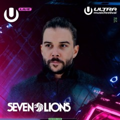 SEVEN LIONS - LIVE @ ULTRA MIAMI 2024