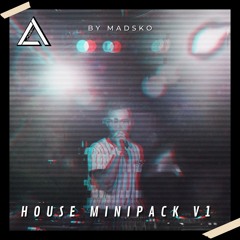 Madsko House MINIPACK V.1 (6 Tracks)|| BUY = FREE DL