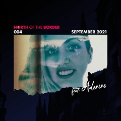 North Of The Border - 004 - September 2021