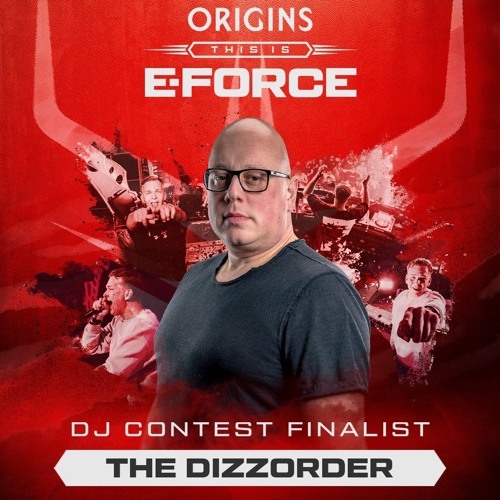 Origins E-Force DJ Contest The DizZorder