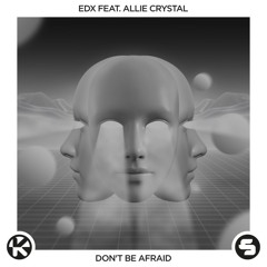 Don't Be Afraid