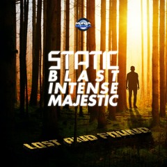 Lost & Found | Static, Blast, Intense & Majestic