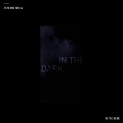 ZERO ONE Mix 38 (In the Dark Mix)