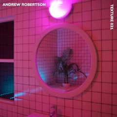 TEXTURE 031 - ANDREW ROBERTSON