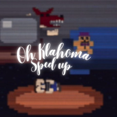 Oh Klahoma┊sped up + pitch
