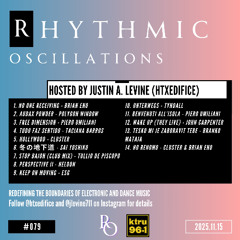Rhythmic Oscillations 079 (2025.11.15)