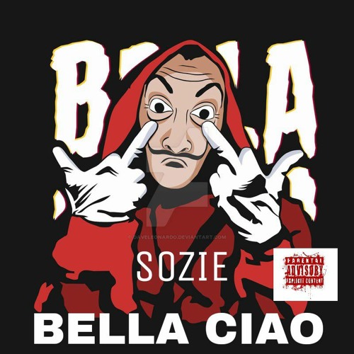 Stream BELLA CIAO.MP3 by SOZIE THE RENEGADE | Listen online for free on  SoundCloud