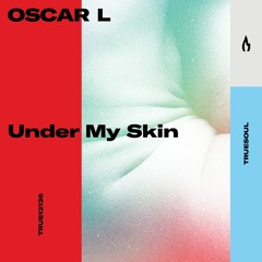 Premiere: Oscar L - X [Truesoul]