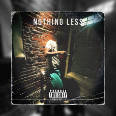 Nothing Less (prod.@1yammie)
