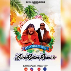 Dj Douss Ft KHL- Love Riddim Remix