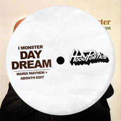 I Monster - Daydream In Blue (MARDI MAYHEM & ABSNTH Edit)