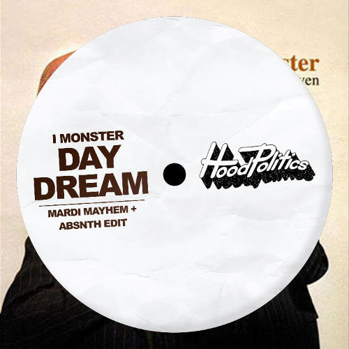 I Monster - Daydream In Blue (MARDI MAYHEM & ABSNTH Edit)