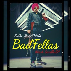 BadFellas - Sidhu Moose Wala Ai | Sidhu Moosewala New Song | New Punjabi Song 2024 | Akash Sandhu84