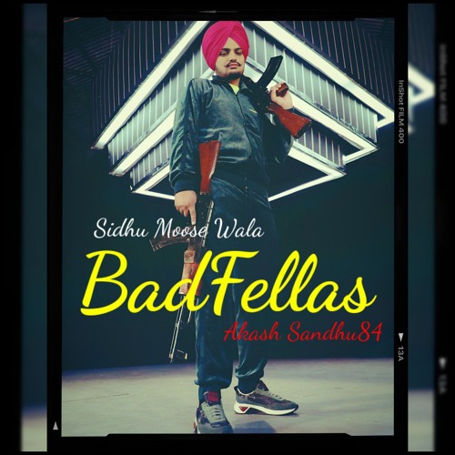 BadFellas - Sidhu Moose Wala Ai | Sidhu Moosewala New Song | New Punjabi Song 2024 | Akash Sandhu84