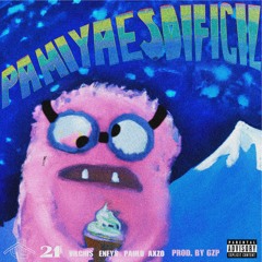 Pa Mi Ya Es Dificil - AxZ0, Paulo, Enfys & Vilchis ( Prod. By: GZP )